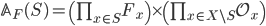  \mathbb{A}_F(S) = \left(\prod_{x \in S} F_x\right) \times \left( \prod_{x \in X\setminus S} \mathcal{O}_x \right)