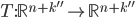 T : \mathbb{R}^{n+k''} \to \mathbb{R}^{n+k''}