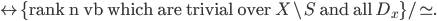  \leftrightarrow \{\text{rank n vb which are trivial over } X\setminus S \text{ and all } D_x\}/\simeq.