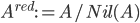 A^{red} := A/Nil(A)