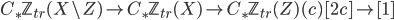 C_\ast \mathbb{Z}_{tr}(X \setminus Z) \to C_\ast \mathbb{Z}_{tr}(X) \to C_\ast \mathbb{Z}_{tr}(Z)(c)[2c] \to [1]