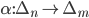 \alpha : \Delta_n \rightarrow \Delta_m