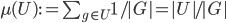 \mu(U) := \sum_{g \in U} 1/|G| = |U|/|G|