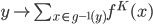 y \mapsto \sum_{x \in g^{-1}(y)} f^K(x)