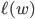 \ell(w)