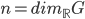 n = dim_{\mathbb{R}}G