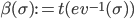 \beta(\sigma) := t(ev^{-1}(\sigma))
