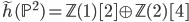 \tilde{h}(\mathbb{P}^2) = \mathbb{Z}(1)[2] \oplus \mathbb{Z}(2)[4]